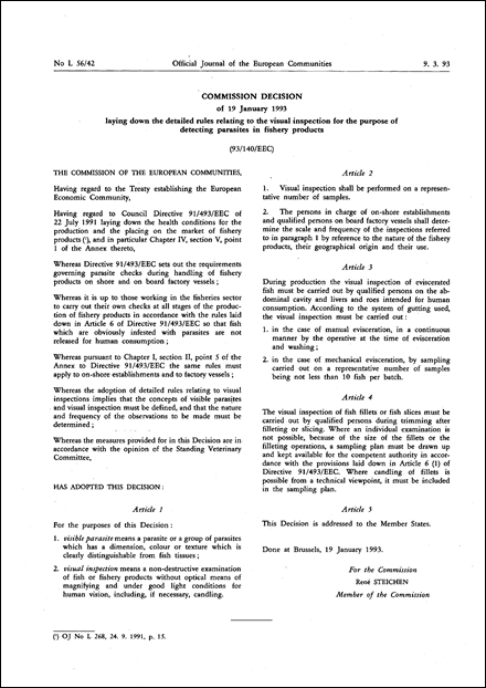 93/140/EEC: Commission Decision of 19 January 1993 laying down the detailed rules relating to the visual inspection for the purpose of detecting parasites in fishery products
