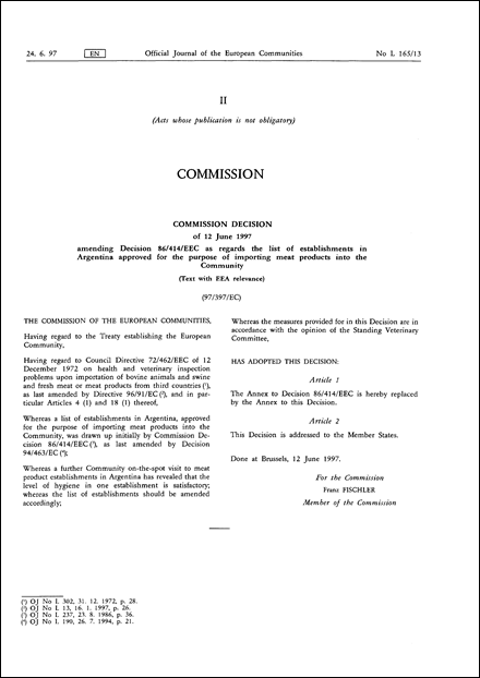 97/397/EC: Commission Decision of 12 June 1997 amending Decision 86/414/EEC as regards the list of establishments in Argentina approved for the purpose of importing meat products into the Community (Text with EEA relevance)