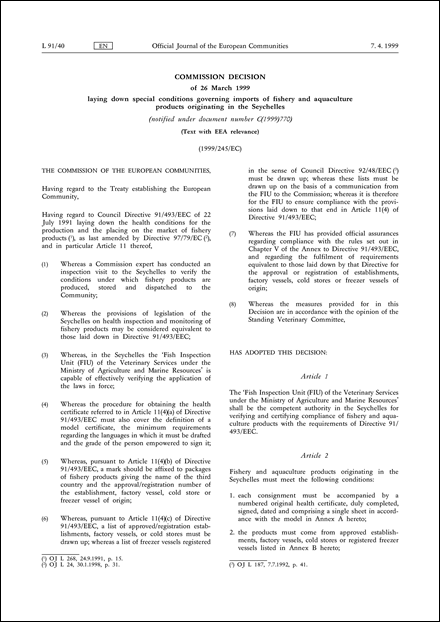 1999/245/EC: Commission Decision of 26 March 1999 laying down special conditions governing imports of fishery and aquaculture products originating in the Seychelles (notified under document number C(1999)770) (Text with EEA relevance)