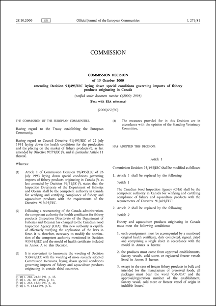 2000/659/EC: Commission Decision of 13 October 2000 amending Decision 93/495/EEC laying down special conditions governing imports of fishery products originating in Canada (notified under document number C(2000) 2998) (Text with EEA relevance)