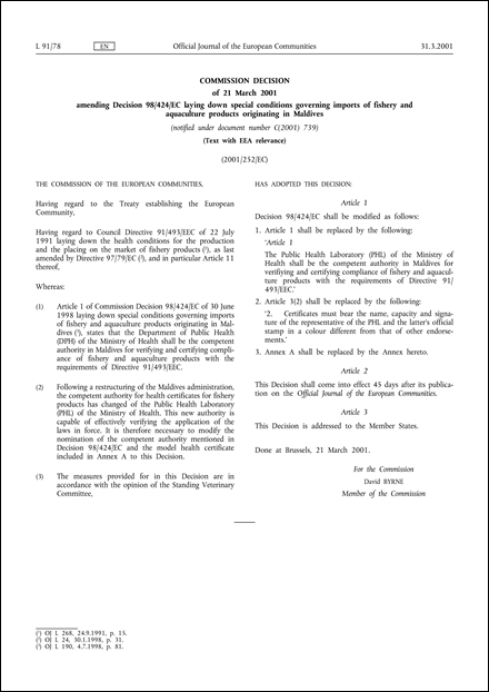 2001/252/EC: Commission Decision of 21 March 2001 amending Decision 98/424/EC laying down special conditions governing imports of fishery and aquaculture products originating in Maldives (Text with EEA relevance) (notified under document number C(2001) 739)