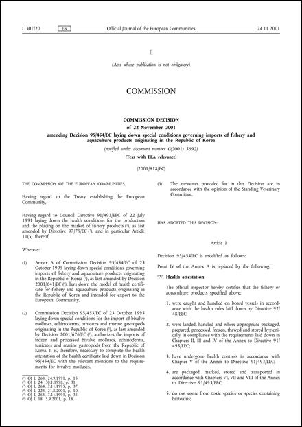 2001/818/EC: Commission Decision of 22 November 2001 amending Decision 95/454/EC laying down special conditions governing imports of fishery and aquaculture products originating in the Republic of Korea (Text with EEA relevance) (notified under document number C(2001) 3692)