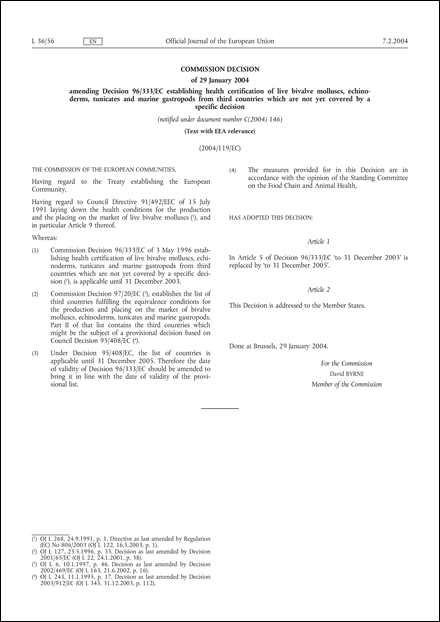 2004/119/EC: Commission Decision of 29 January 2004 amending Decision 96/333/EC establishing health certification of live bivalve molluscs, echinoderms, tunicates and marine gastropods from third countries which are not yet covered by a specific decision (Text with EEA relevance) (notified under document number C(2004) 146)