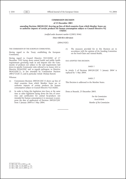 2004/19/EC: Commission Decision of 23 December 2003 amending Decision 2003/812/EC drawing up lists of third countries from which Member States are to authorise imports of certain products for human consumption subject to Council Directive 92/118/EEC (Text with EEA relevance) (notified under document number C(2003) 5046)