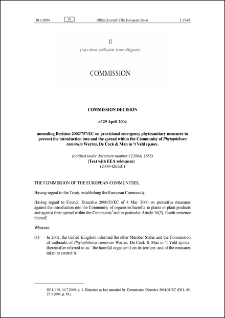 Decision 2004/426/2004 of 29 April 2004 amending Decision 2002/757/EC on provisional emergency phytosanitary measures to prevent the introduction into and the spread within the Community of (Phytophthora ramorum Werres, De Cock & Man in ‘t Veld sp. nov.