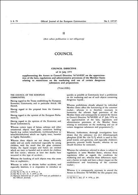 Council Directive 79/663/EEC of 24 July 1979 supplementing the Annex to Council Directive 76/769/EEC on the approximation of the laws, regulations and administrative provisions of the Member States relating to the restrictions on the marketing and use of certain dangerous substances and preparations