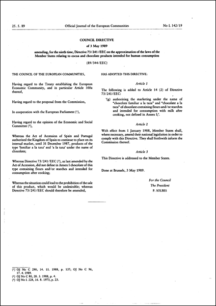 Council Directive 89/344/EEC of 3 May 1989 amending, for the ninth time, Directive 73/241/EEC on the approximation of the laws of the Member States relating to cocoa and chocolate products intended for human consumption
