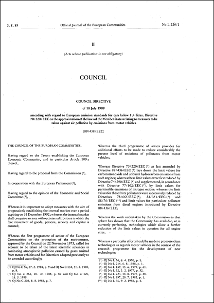 Council Directive 89/458/EEC of 18 July 1989 amending with regard to European emission standards for cars below 1,4 litres, Directive 70/220/EEC on the approximation of the laws of the Member States relating to measures to be taken against air pollution by emissions from motor vehicles