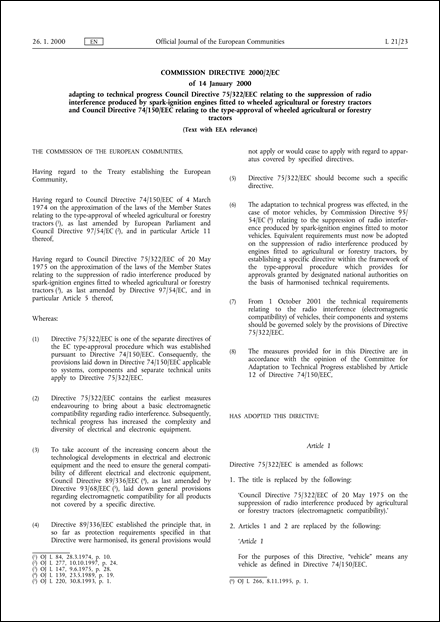 Commission Directive 2000/2/EC of 14 January 2000 adapting to technical progress Council Directive 75/322/EEC relating to the suppression of radio interference produced by spark-ignition engines fitted to wheeled agricultural or forestry tractors and Council Directive 74/150/EEC relating to the type-approval of wheeled agricultural or forestry tractors (Text with EEA relevance)