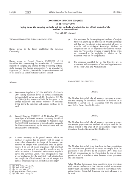 Commission Directive 2004/16/EC of 12 February 2004 laying down the sampling methods and the methods of analysis for the official control of the levels of tin in canned foods (Text with EEA relevance)