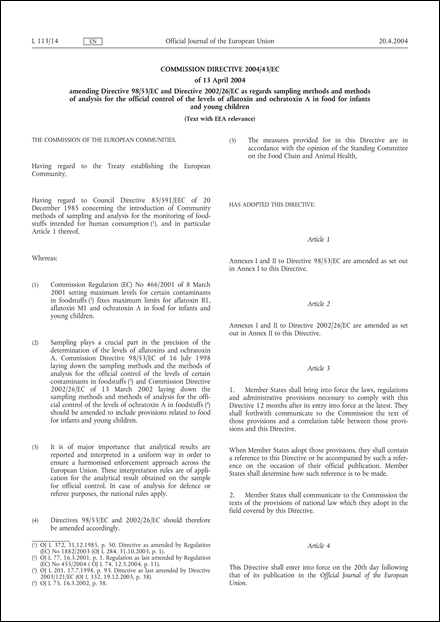 Commission Directive 2004/43/EC of 13 April 2004 amending Directive 98/53/EC and Directive 2002/26/EC as regards sampling methods and methods of analysis for the official control of the levels of aflatoxin and ochratoxin A in food for infants and young children (Text with EEA relevance)