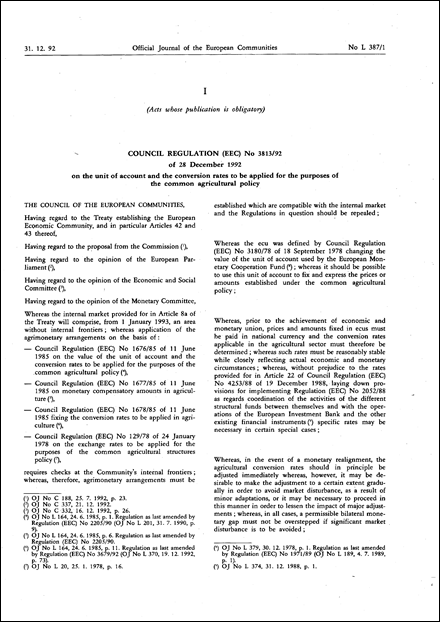 Council Regulation (EEC) No 3813/92 of 28 December 1992 on the unit of account and the conversion rates to be applied for the purposes of the common agricultural policy