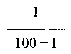 Formula - I divide by (100 subtract I)