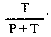 Formula - T divided by (P plus T)