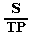 Formula - S divided by TP