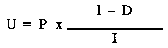 Formula - U equals P multiplied by ((I minus D) divided by I)